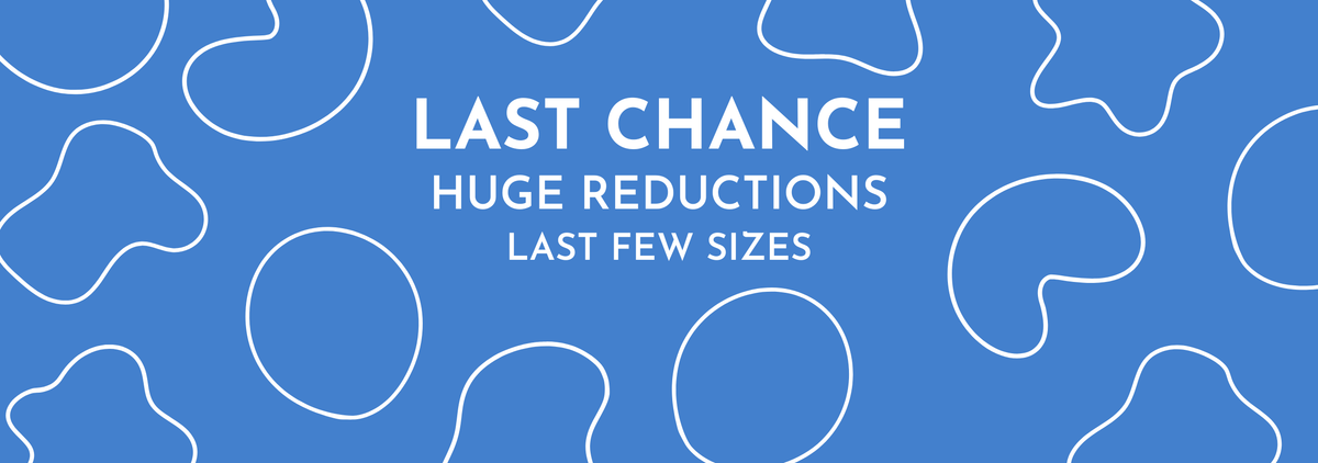 Blue promotional graphic with white text reading 'LAST CHANCE HUGE REDUCTIONS LAST FEW SIZES' and abstract white contour lines.